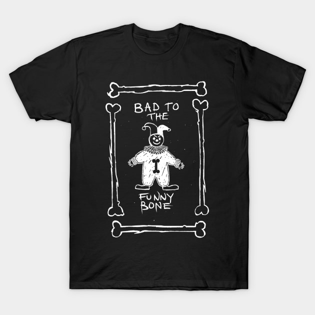 bad to the bone (white) T-Shirt by FrancesDuckworth